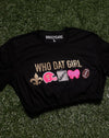 “WHO DAT GIRL TEE” Cropped