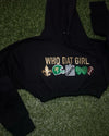 “WHO DAT GIRL HOODIE” Cropped